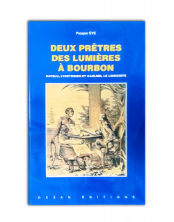 Deux prêtres des lumieres a bourbon - davelu, l'historien et caulier, le linguiste