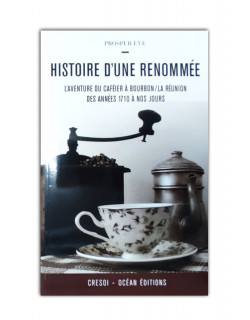 Histoire d'une renommee:l'aventure du caféier..