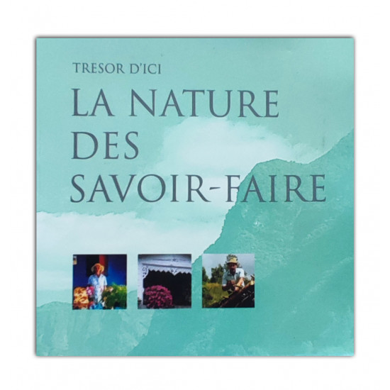 La nature des savoirs-faire - trésors d'ici