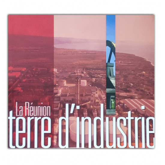 La reunion terre d'industrie