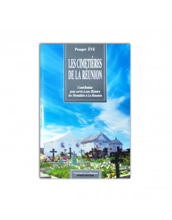 Les cimetieres de la reunion: contribution pour servir à une histoire des mentalités à la réunion