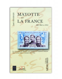Mayotte et la france de 1841 a 1912