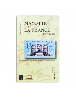 Mayotte et la france de 1841 a 1912