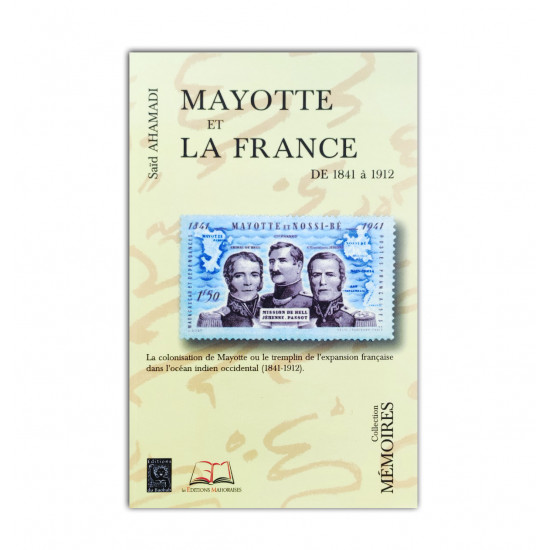 Mayotte et la france de 1841 a 1912