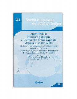 11-rhoi―•saint-denis: histoire politique et culturelle d'une capitale depuis le xviiiè siècle •histoire et environnementen indianoceanie depuis le xviiè siècles •esclavage a bourbon (2012)