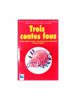 Trois contes fous: •des idées contre du pétrole •l'araignée qui voulait danser le rap •la trousse cannibale