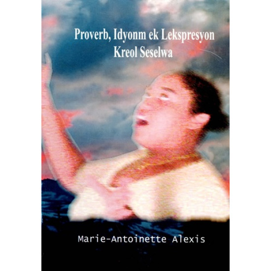 PROVERB, IDYONM EK LEKSPRESYON KREOL SESELWA