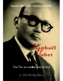 RAPHAËL BABET - UNE VIE UN COMBAT POUR LE SUD