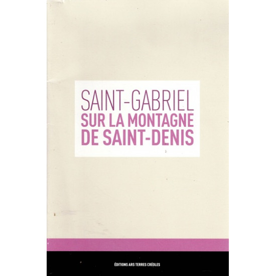 SAINT-GABRIEL SUR LA MONTAGNE DE SAINT-DENIS