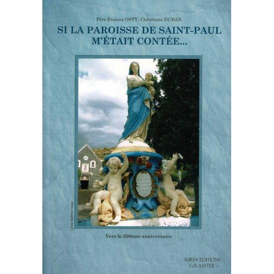 SI LA PAROISSE DE SAINT-PAUL M'ETAIT CONTEE...