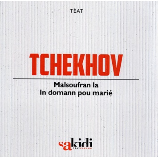 TCHEKHOV MALSOUFRAN LA - IN DOMANN POU MARIE