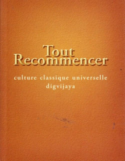 TOUT RECOMMENCER - CULTURE CLASSIQUE DIGVIJAYA