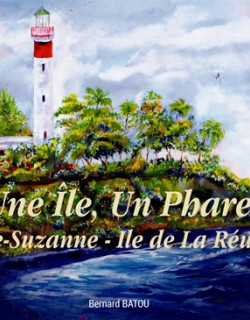 UNE ÎLE, UN PHARE : SAINTE-SUZANNE
