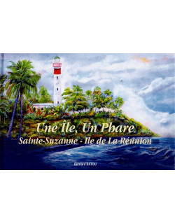 UNE ÎLE, UN PHARE : SAINTE-SUZANNE