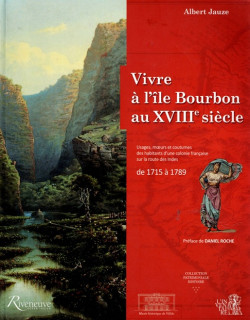 VIVRE A L'ÎLE BOURBON AU XVIIIe SIECLE