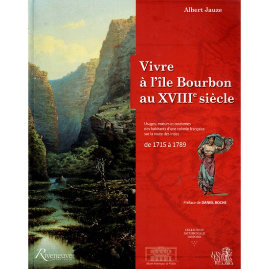 VIVRE A L'ÎLE BOURBON AU XVIIIe SIECLE