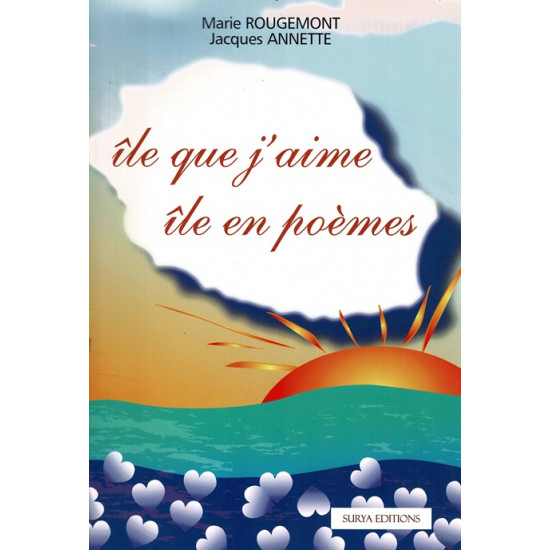 ÎLE QUE J'AIME - ÎLE EN POEMES 